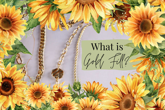 What is Gold Fill Jewelry? All About 14/20 Gold and Jewelry Care